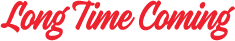 Long Time Coming Logo